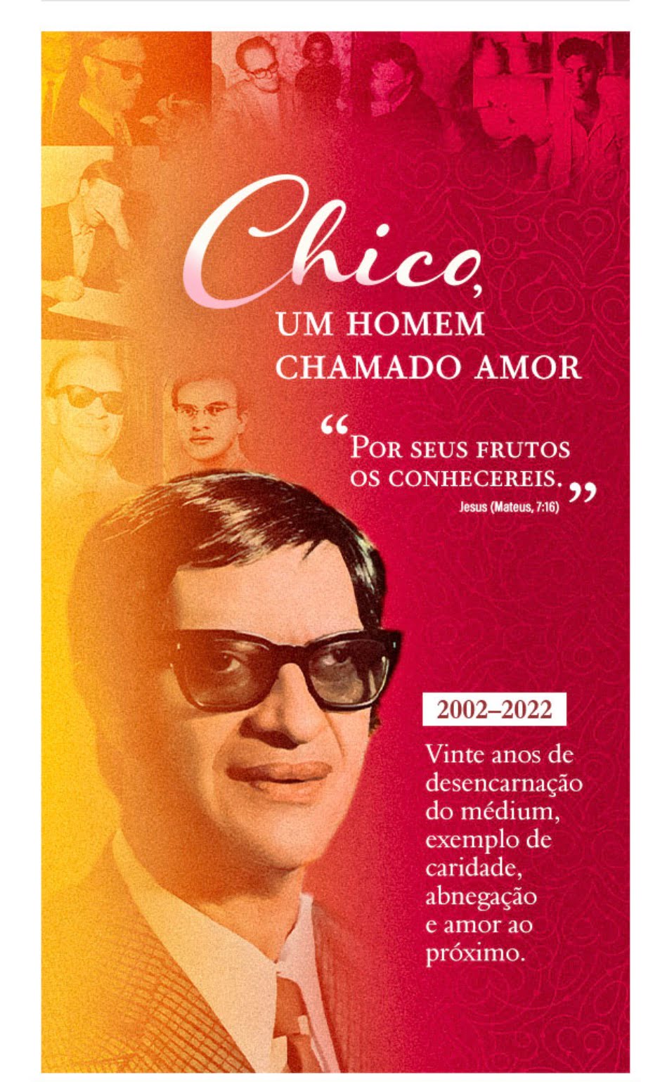 2022 Ano de Chico Xavier, um homem chamado amor
