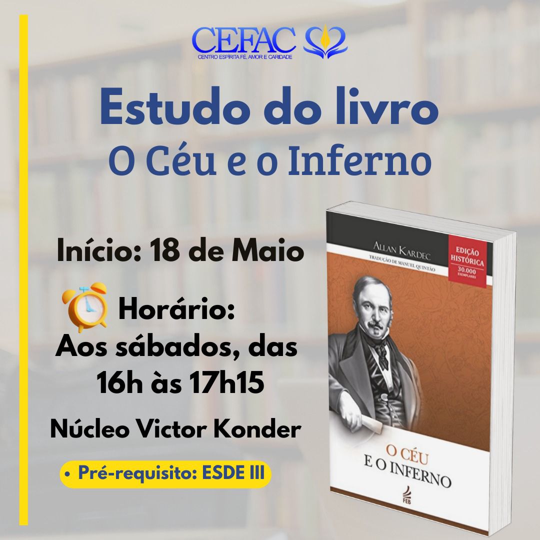 Junte-se a nós: dia 18 de maio inicia novo grupo de estudos do livro O Céu e o Inferno.